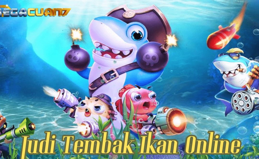 Rahasia Menang Permainan Game Judi Tembak Ikan Online
